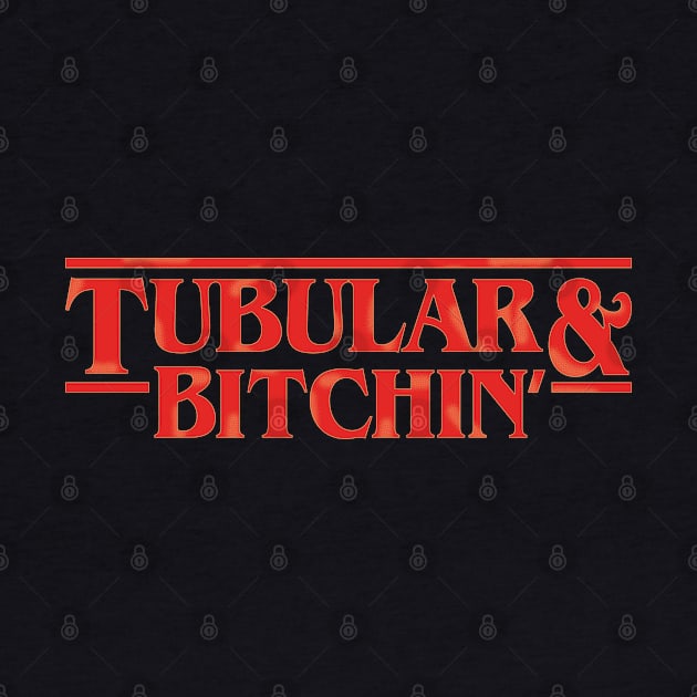 Tubular and Bitchin' by TrulyMadlyGeekly